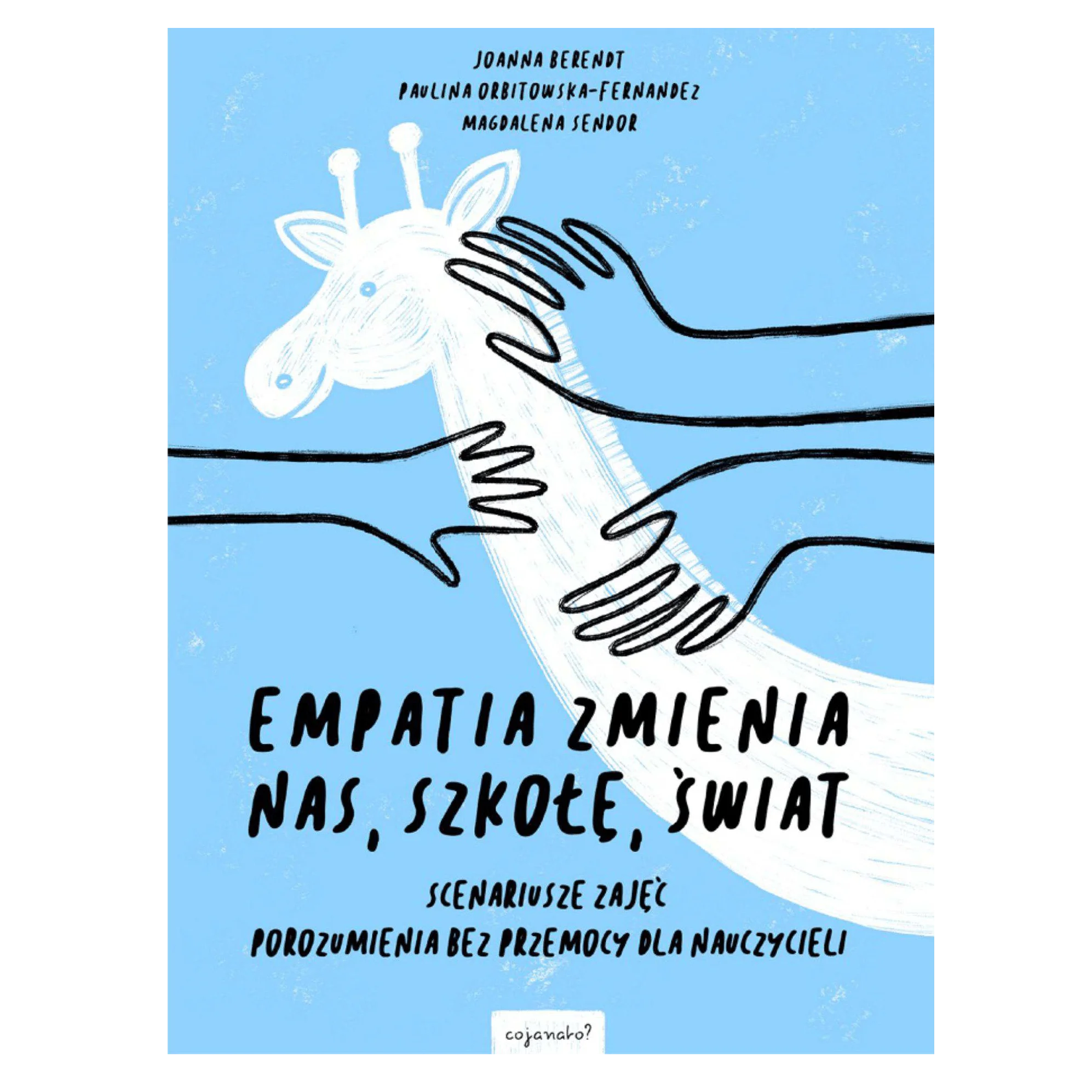 Empatia zmienia nas, zmienia szkołę, zmienia świat