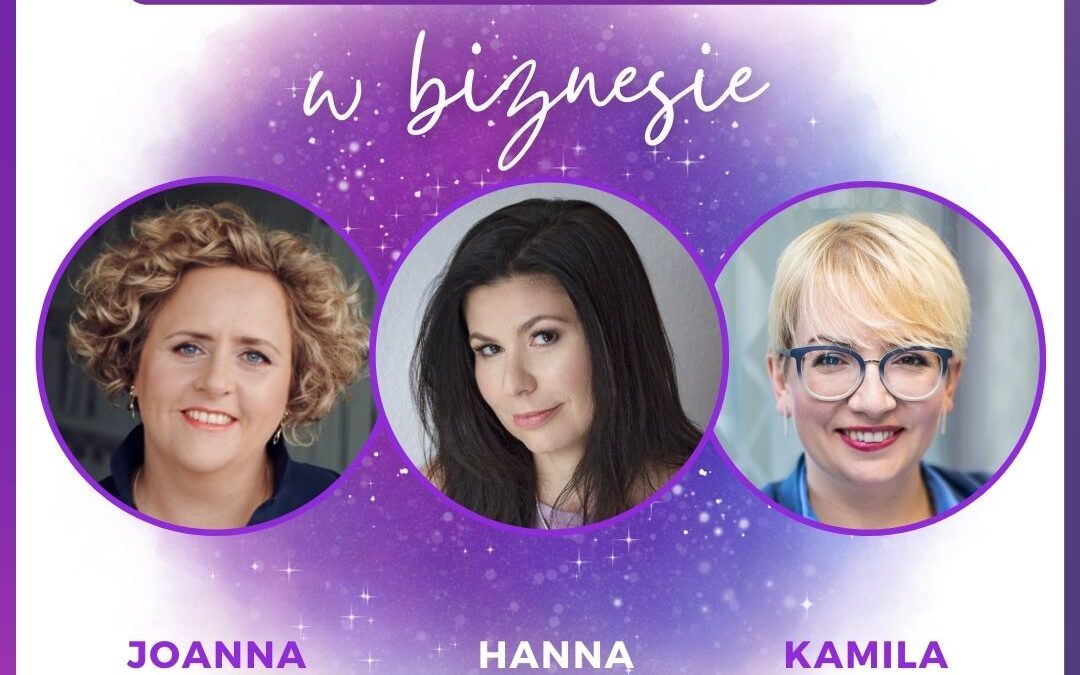 Kwadrans z Empatią, 5.4: Hanna Kozłowska o zmianach w organizacjach